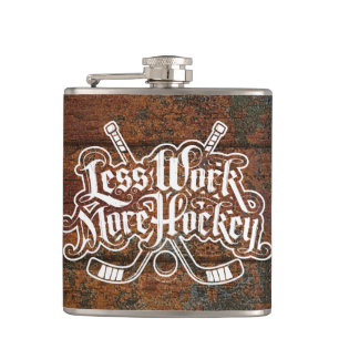 Less Work More Hockey Hip Flask