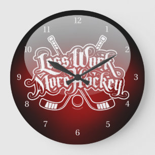 Less Work More Hockey Large Clock