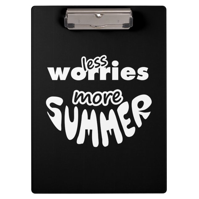 Less Worries More Summer Clipboard (Front)