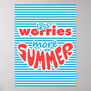 Less Worries, More Summer, Poster