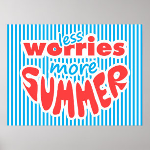 Less Worries, More Summer Poster
