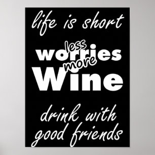 Less Worries More Wine Drink Wine with Friends Poster