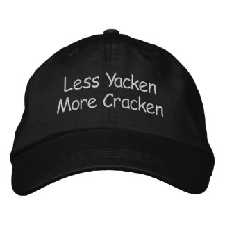 Less Yacken More Cracken Embroidered Hat