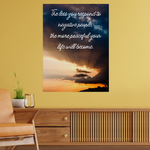 Less you respond to negative people quote sunset  poster