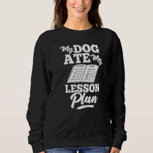 Lesson Plan Teacher Preschool Planner School  1 Sweatshirt
