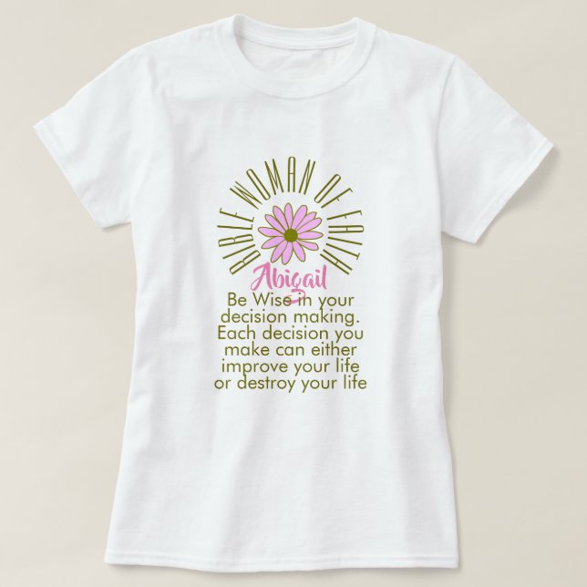 Lessons Fr Bible Women of Faith Abigail Christian T-Shirt (Design Front)