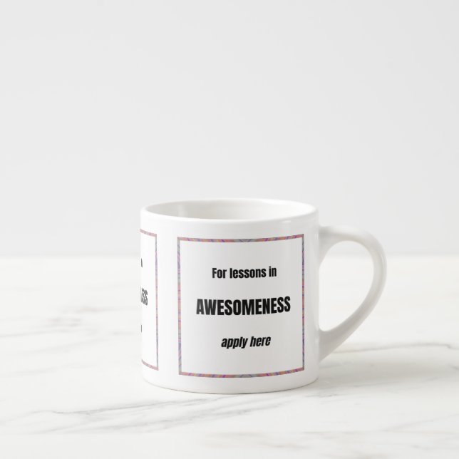Lessons in Awesomeness Espresso Cup (Right)