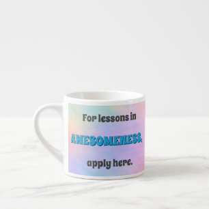 Lessons in Awesomeness Espresso Cup