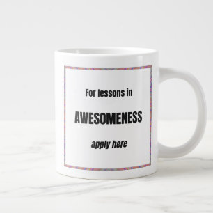 Lessons in Awesomeness Large Coffee Mug