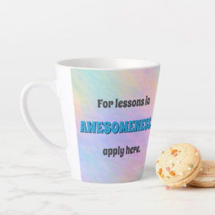 Lessons in Awesomeness Latte Mug