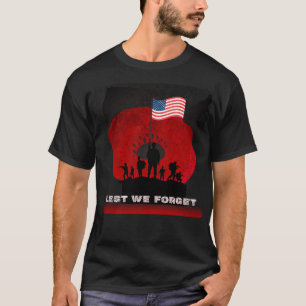 Lest We Forget – Memorial Day Tribute T-Shirt