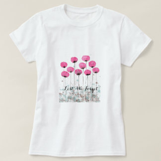 Lest We Forget Pink Poppies T-Shirt