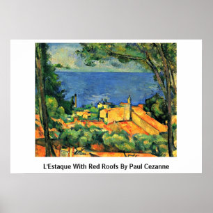 L'Estaque With Red Roofs By Paul Cezanne Poster