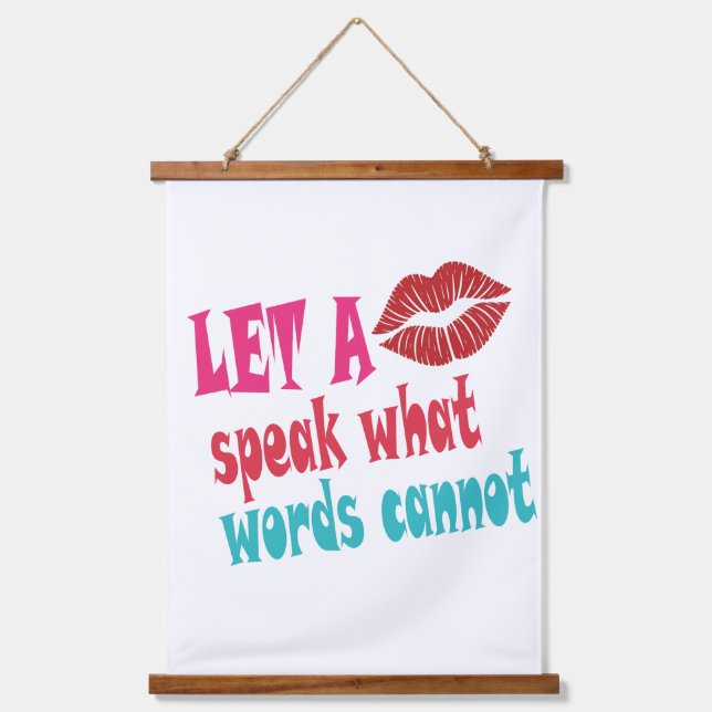 Let a kiss speak what words cannotT-Shirt Hanging Tapestry (Front)