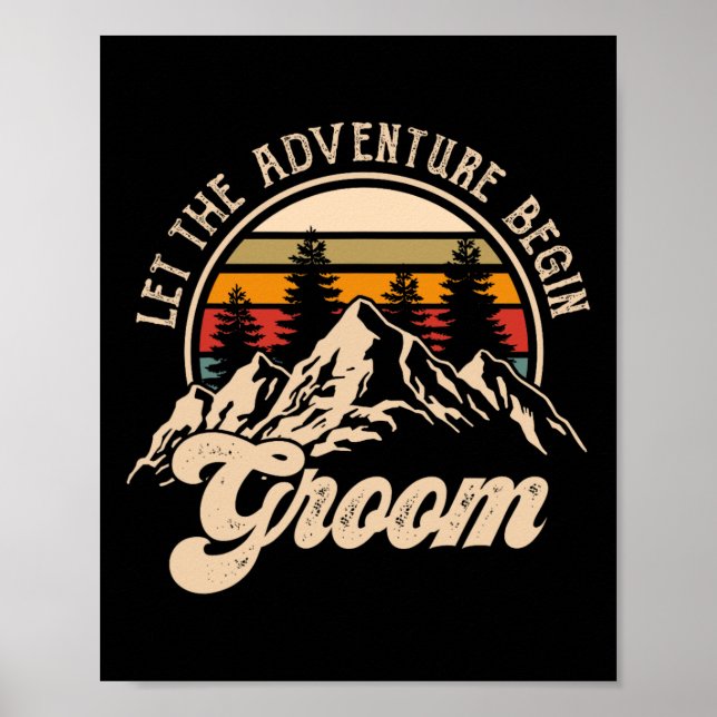 Let Adventure Begin Groom Couples Matching Wedding Poster (Front)