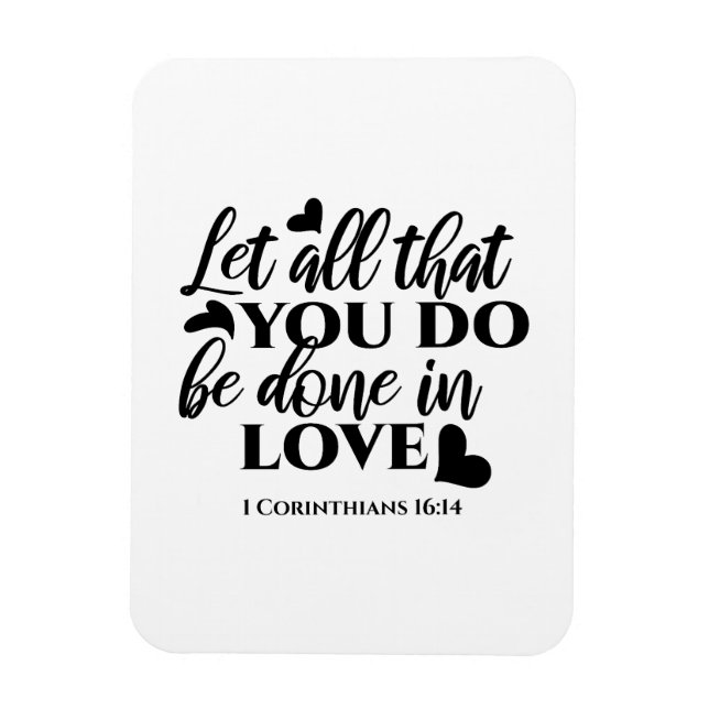 Let All Be Done in Love - 1 Cor 16:14 Magnet (Vertical)