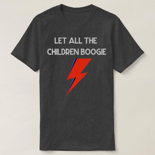 Let All The Children Boogie white T-Shirt (Design Front)