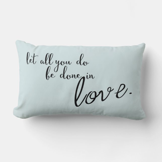 Let All You Do Be Done In Love Quote Lumbar Cushion (Front)