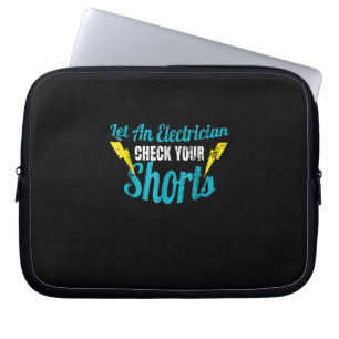 Let An Electrician Check Your Shorts Funny Laptop Sleeve