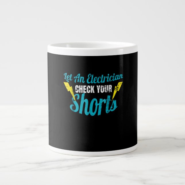 Let An Electrician Check Your Shorts  Funny Large Coffee Mug (Front)