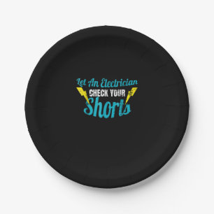 Let An Electrician Check Your Shorts Funny Paper Plate