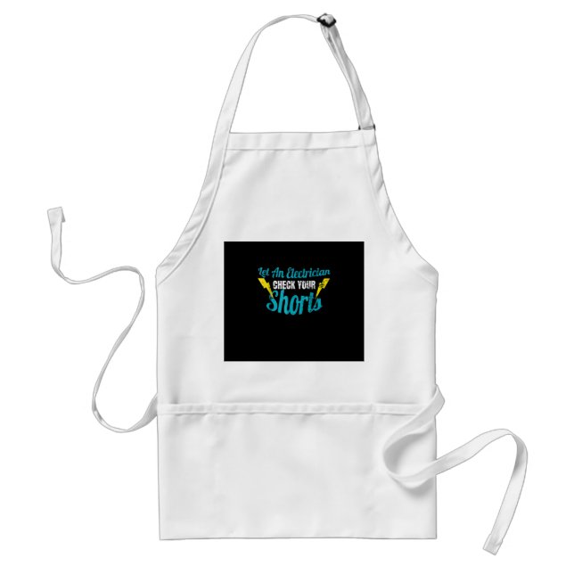 Let An Electrician Check Your Shorts  Funny Standard Apron (Front)