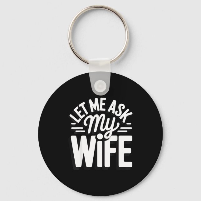 Let Ask Wife Key Ring (Front)