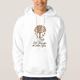 Let Change Colour You – Inspirational Autumn Tree Hoodie