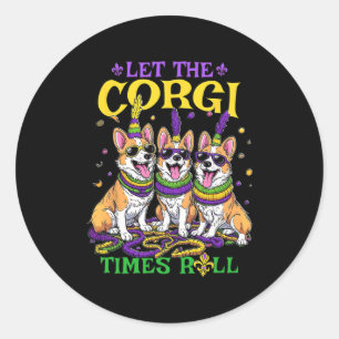 Let Corgi Times Roll Mardi Gras Corgi Classic Round Sticker