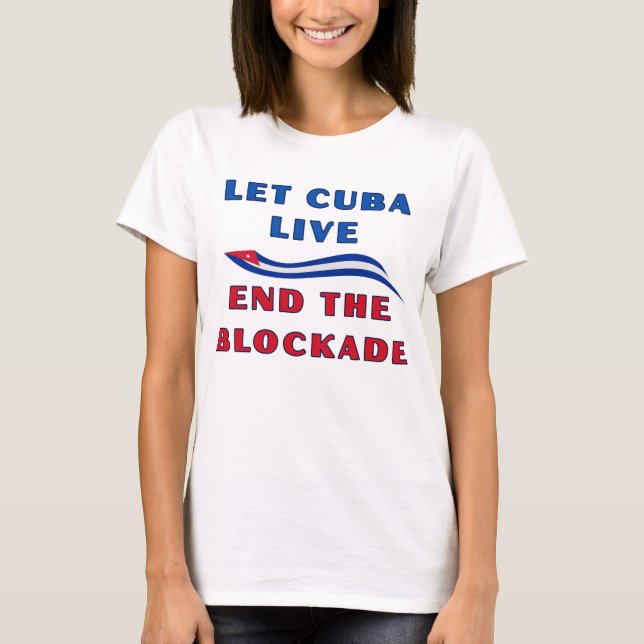 Let Cuba Live T-Shirt (Front)