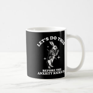 Let Do This, Fun Mental Health Humour, Anxiety, Cu Coffee Mug