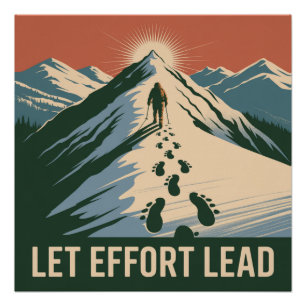 Let Effort Lead Poster