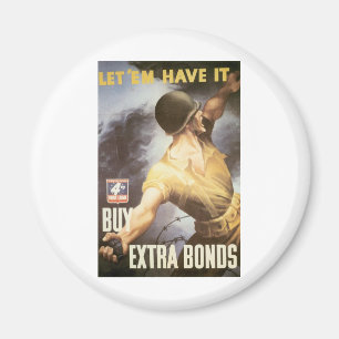 Let 'Em Have it - Buy War Bonds Magnet
