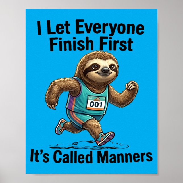 Let Everyone Finish First Funny Sloth Runner Gift Poster (Front)