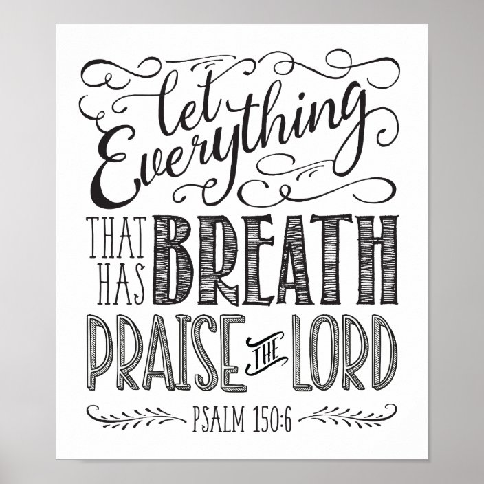 Let Everything That Has Breath Praise the Lord Poster | Zazzle.com.au