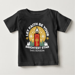 Let Faith Be Your Brightest Star Candle Art Baby T-Shirt