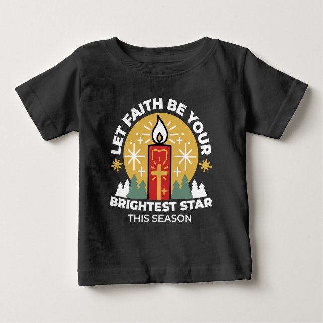 Let Faith Be Your Brightest Star Candle Art Baby T-Shirt (Front)