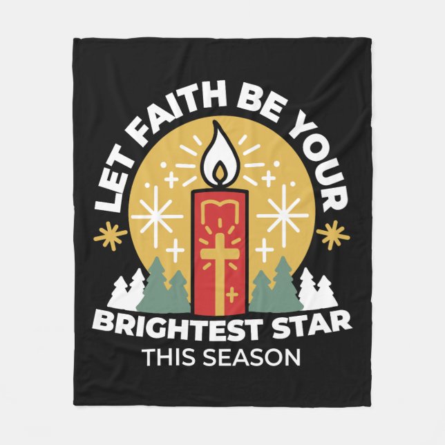 Let Faith Be Your Brightest Star Candle Art Fleece Blanket (Front)