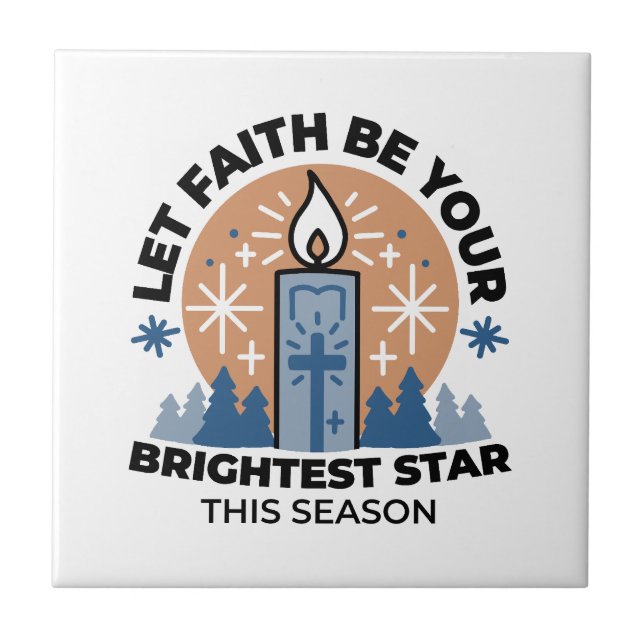 Let Faith Shine Bright: Winter Theme Ceramic Tile (Front)