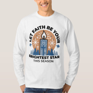 Let Faith Shine Bright: Winter Theme T-Shirt