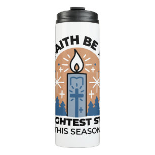 Let Faith Shine Bright: Winter Theme Thermal Tumbler