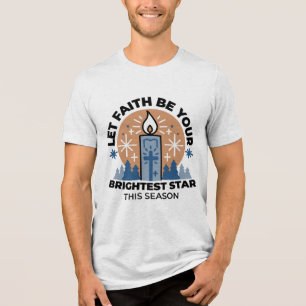 Let Faith Shine Bright: Winter Theme Tri-Blend Shirt
