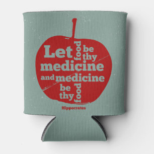 Let food be by medicine Hippocrates quote Can Cooler