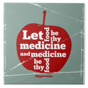 Let food be by medicine Hippocrates quote Ceramic Tile