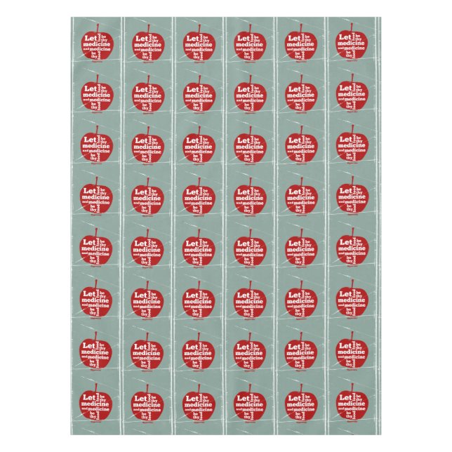 Let food be by medicine Hippocrates quote Tablecloth (Front)