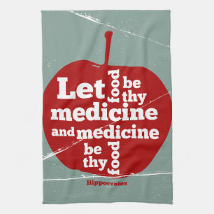 Let food be by medicine Hippocrates quote Tea Towel