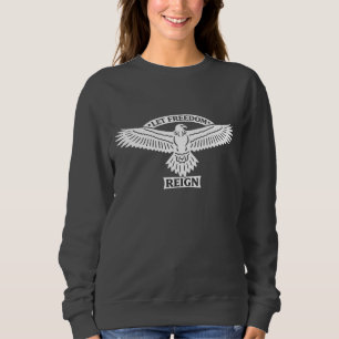 Let Freedom Reign – Eagle of Freedom Emblem Sweatshirt