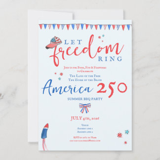 Let Freedom Ring 4th of July America 250 Patriotic Invitation