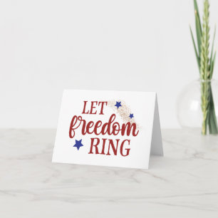 Let Freedom Ring 4th of July Card