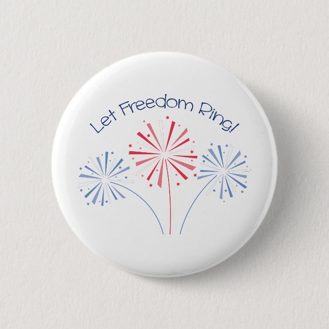 Let Freedom Ring 6 Cm Round Badge (Front)
